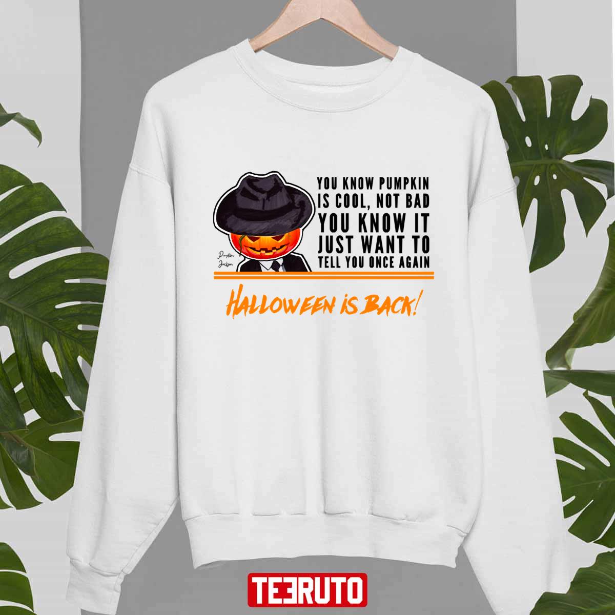 You Know Pumpkin Jackson Halloween Is Back Happy Halloween Michael Jackson Unisex Sweatshirt