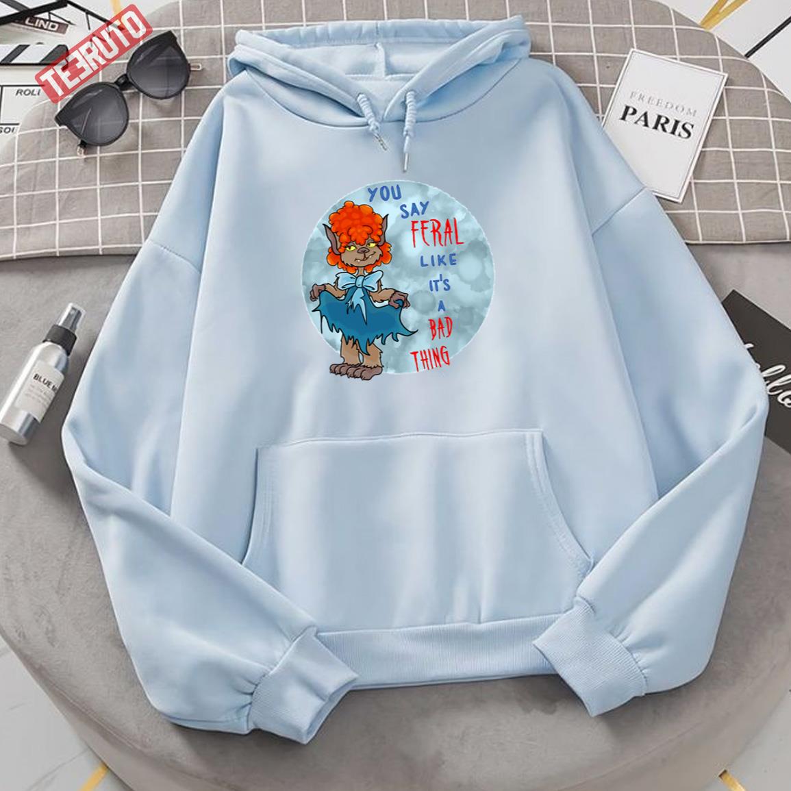 You Say Feral Like It’s A Bad Thing Winnie Werewolf Scooby-doo And The Ghoul School Unisex Hoodie