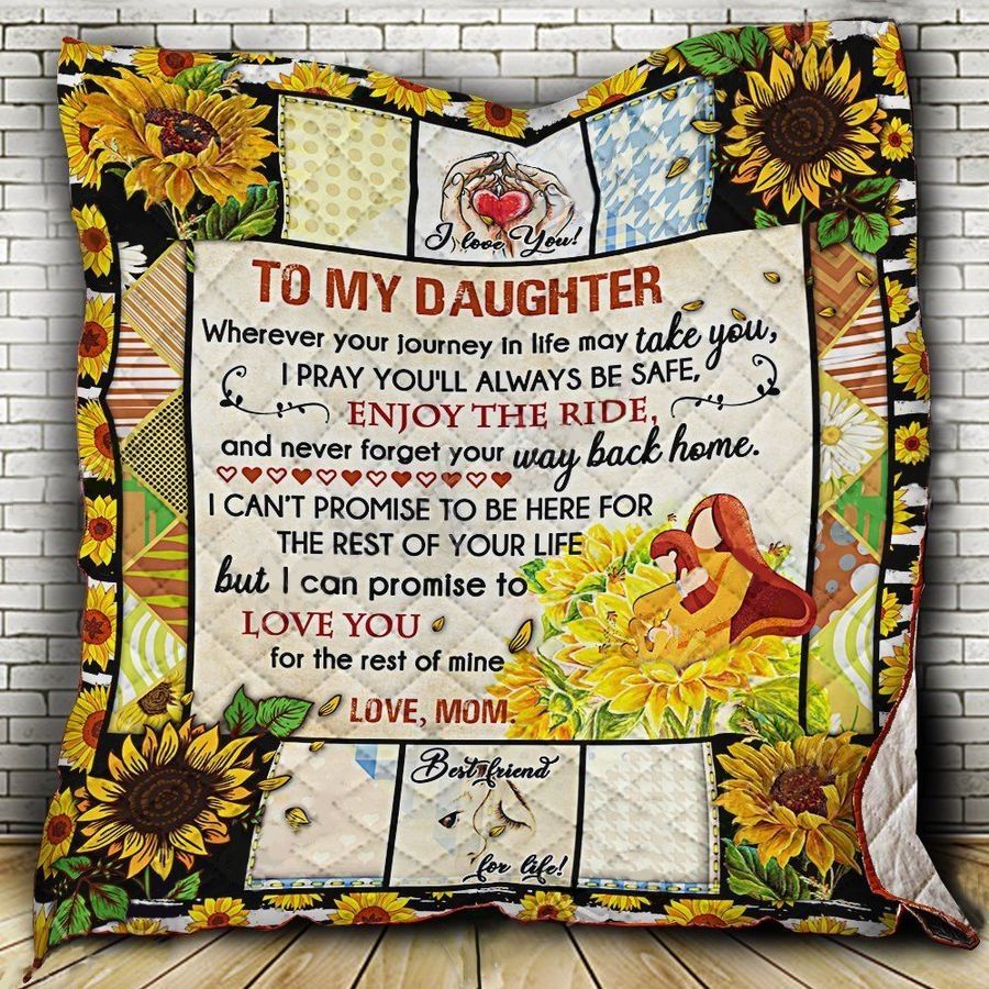 You'll Always Be Safe  Sunflower To My Daughter From Mom Personalized Quilt Blanket