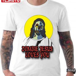 Zombie Jesus Loves You Art Unisex T-Shirt