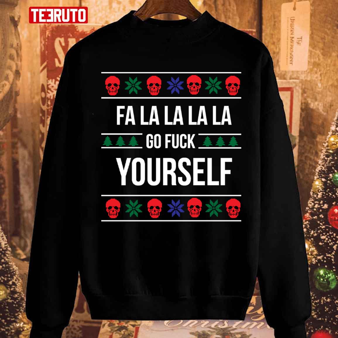 A Holly Jolly Time Fa La La La Go Fuck Yourself Xmas Ugly Knitted Pattern Unisex Sweatshirt
