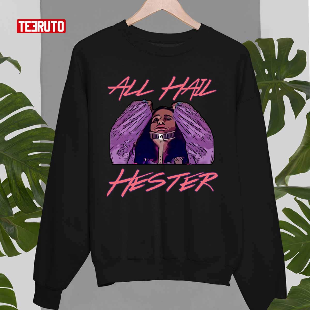All Hail Hester Halloween Screem Queens Unisex Sweatshirt