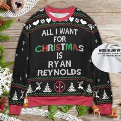 All I Want For Christmas Is Ryan Reynolds Actor Deadpool Retro Ugly Knitted Sweater