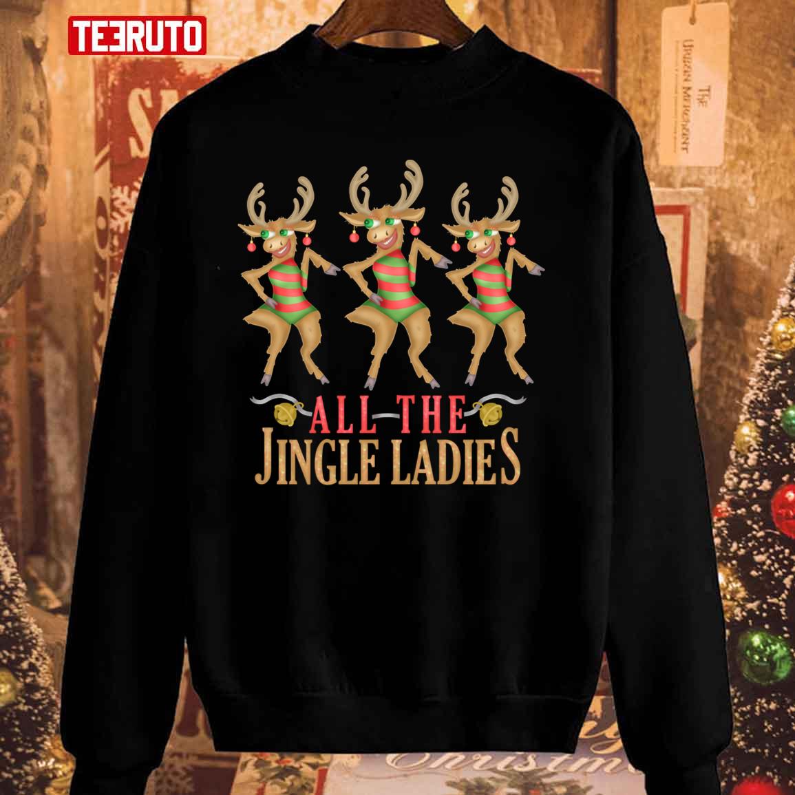 All The Jingle Ladies Funny Christmas Reindeer Unisex Sweatshirt