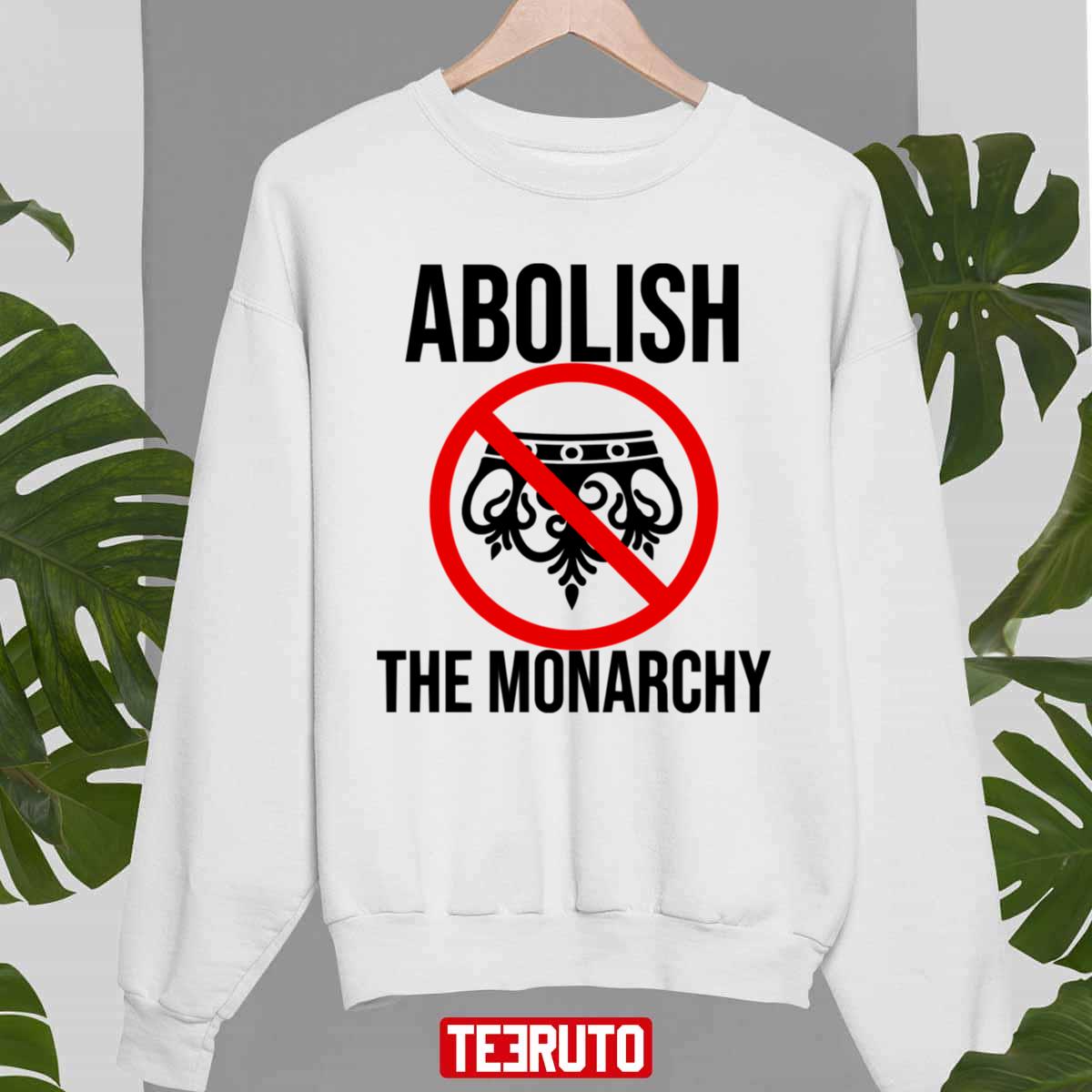 Anti Monarchy Abolish The Monarchy British Rule Unisex Sweatshirt