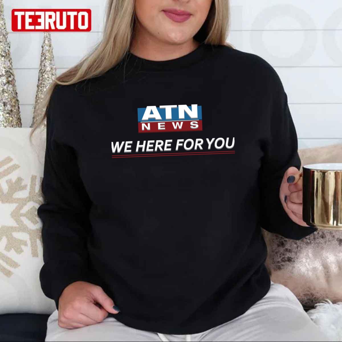 Atn News We Here For You Succession Unisex T-shirt