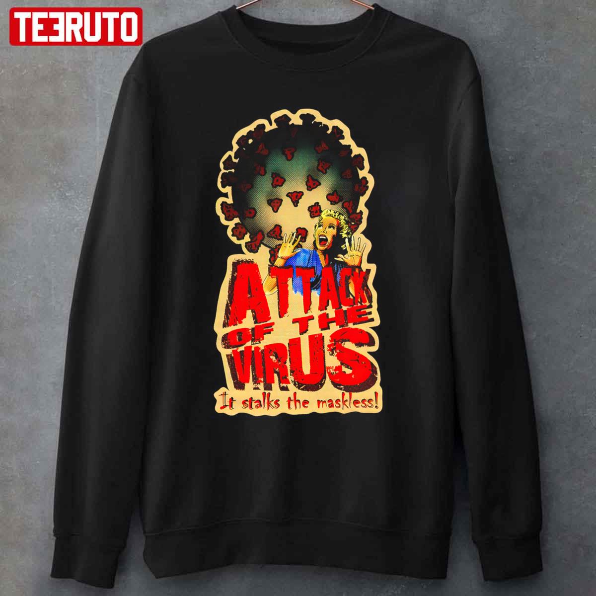 Attack Of The Virus It Stalks The Maskless Unisex Sweatshirt
