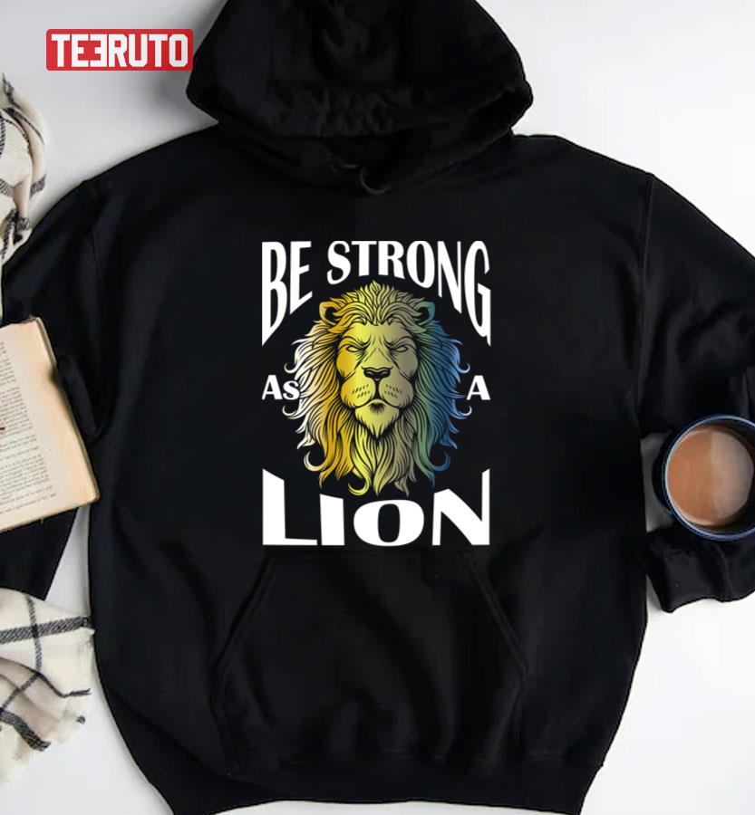 Be Strong As A Lion Metal Color Unisex Sweatshirt