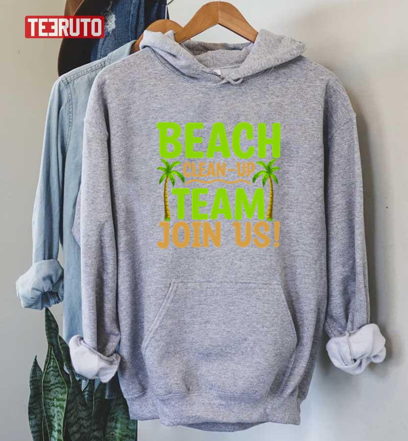 Beach Cleanup Team Join Us Coast World Cleanup Day Unisex T-Shirt