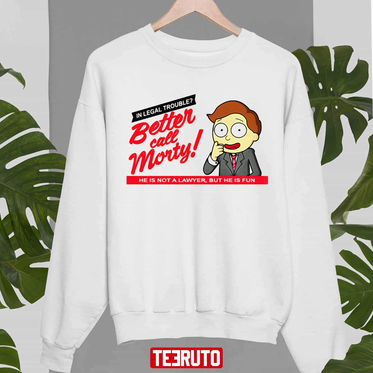 Better Call Morty Better Call Saul X Rick And Morty Unisex Sweatshirt