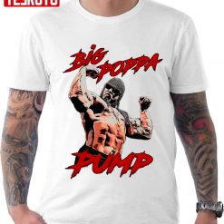 Big Poppa Pump Scott Steiner Wrestler Unisex T-shirt