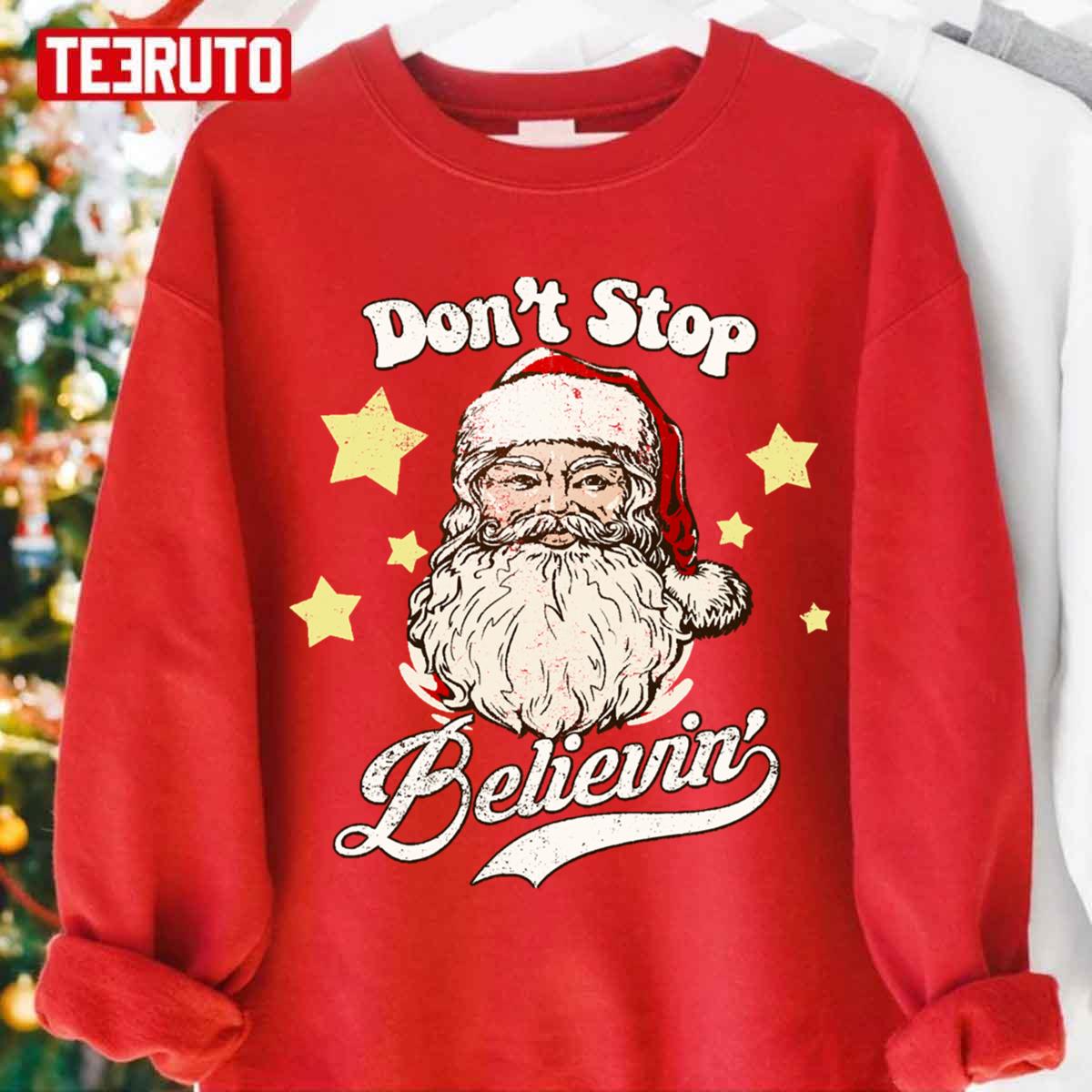 Christmas Santa Don't Stop Believin Unisex Sweatshirt