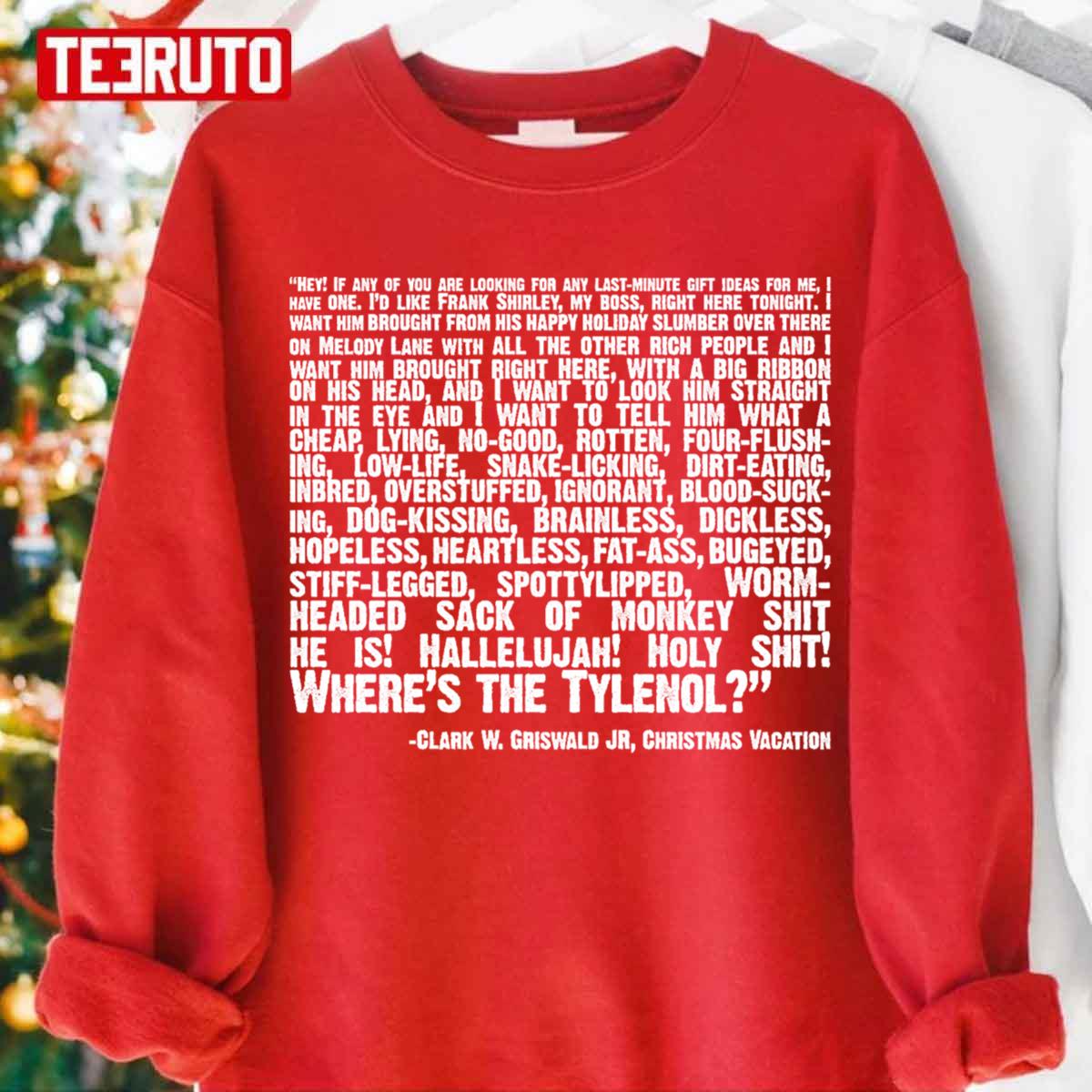 Christmas Vacation Quote Wheres The Tylenol Unisex Sweatshirt