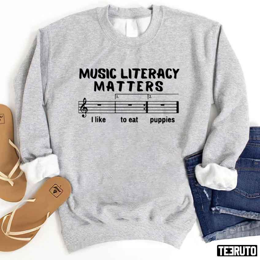 Classic Music Literacy Matters I Like To Eat Puppies Unisex Sweatshirt