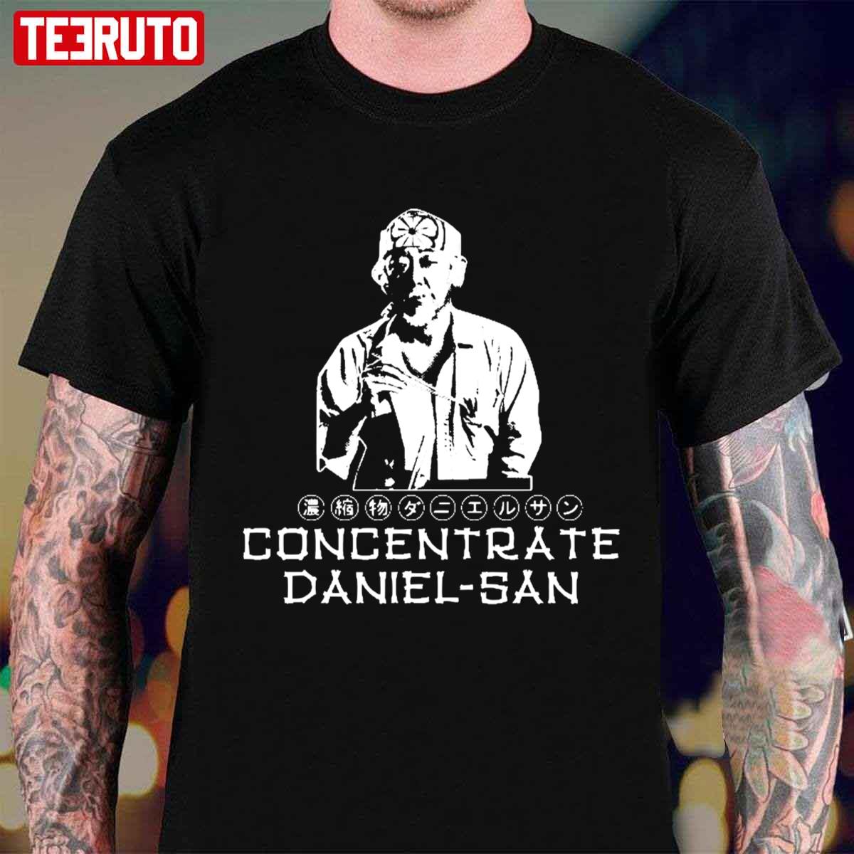 Concentrate Daniel-San Miyagi Cobra Kai Unisex T-shirt