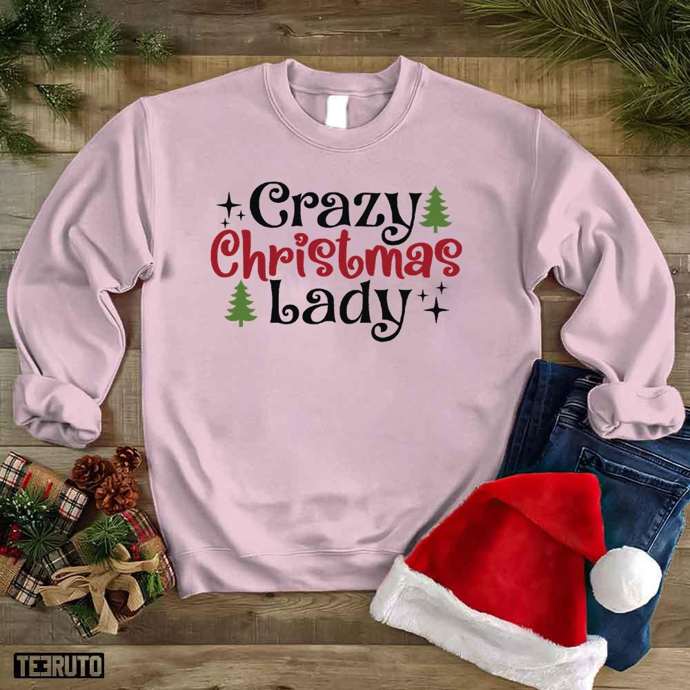 Crazy Christmas Lady Merry Christmas Funny Holiday Unisex Sweatshirt