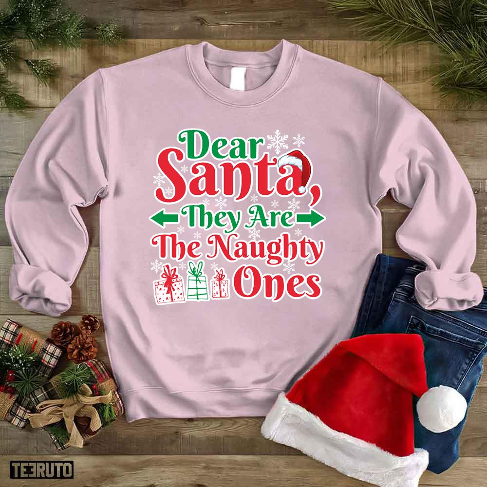 Dear Santa They Are The Naughty Ones Funny Christmas Unisex Sweatshirt