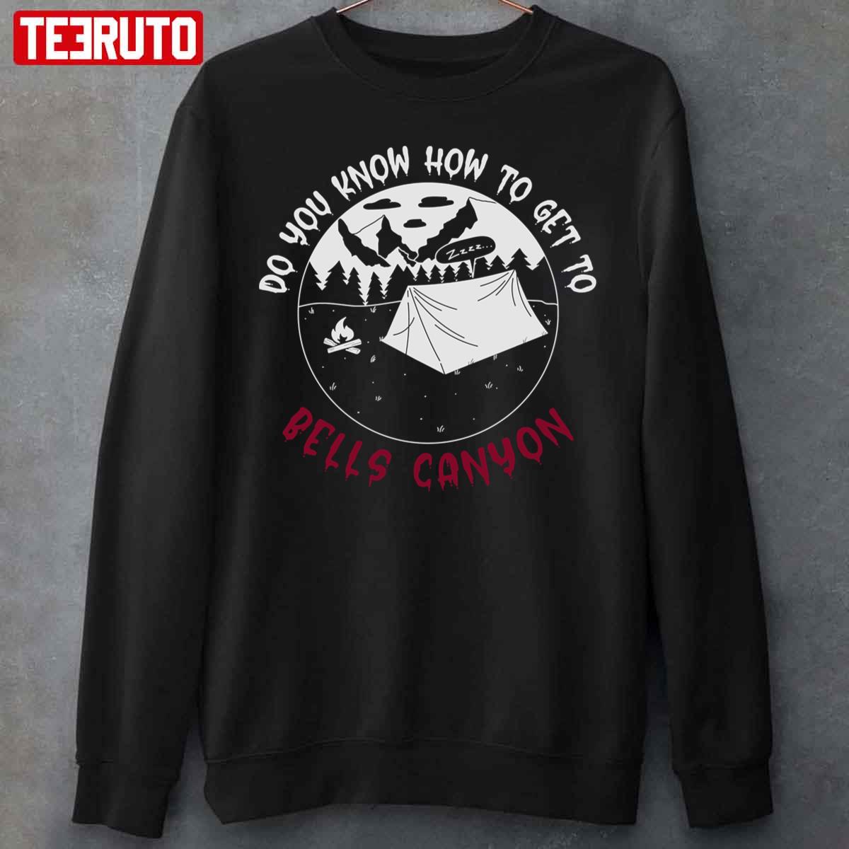 Do You Know How To Get To Bells Canyon Unisex Sweatshirt