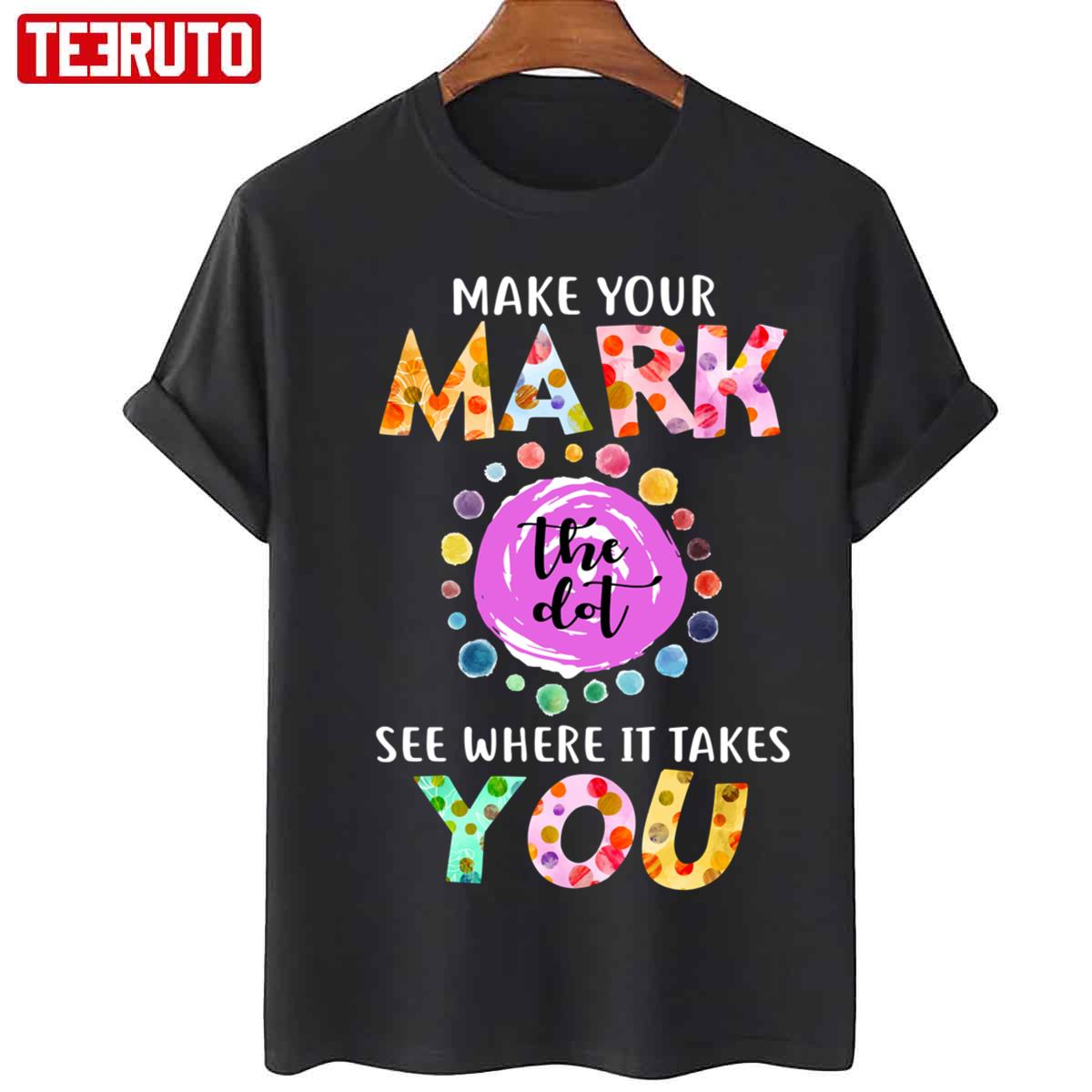 Dot Day September 15 Make Your Mark See Where It Takes You The Dot Unisex Sweatshirt