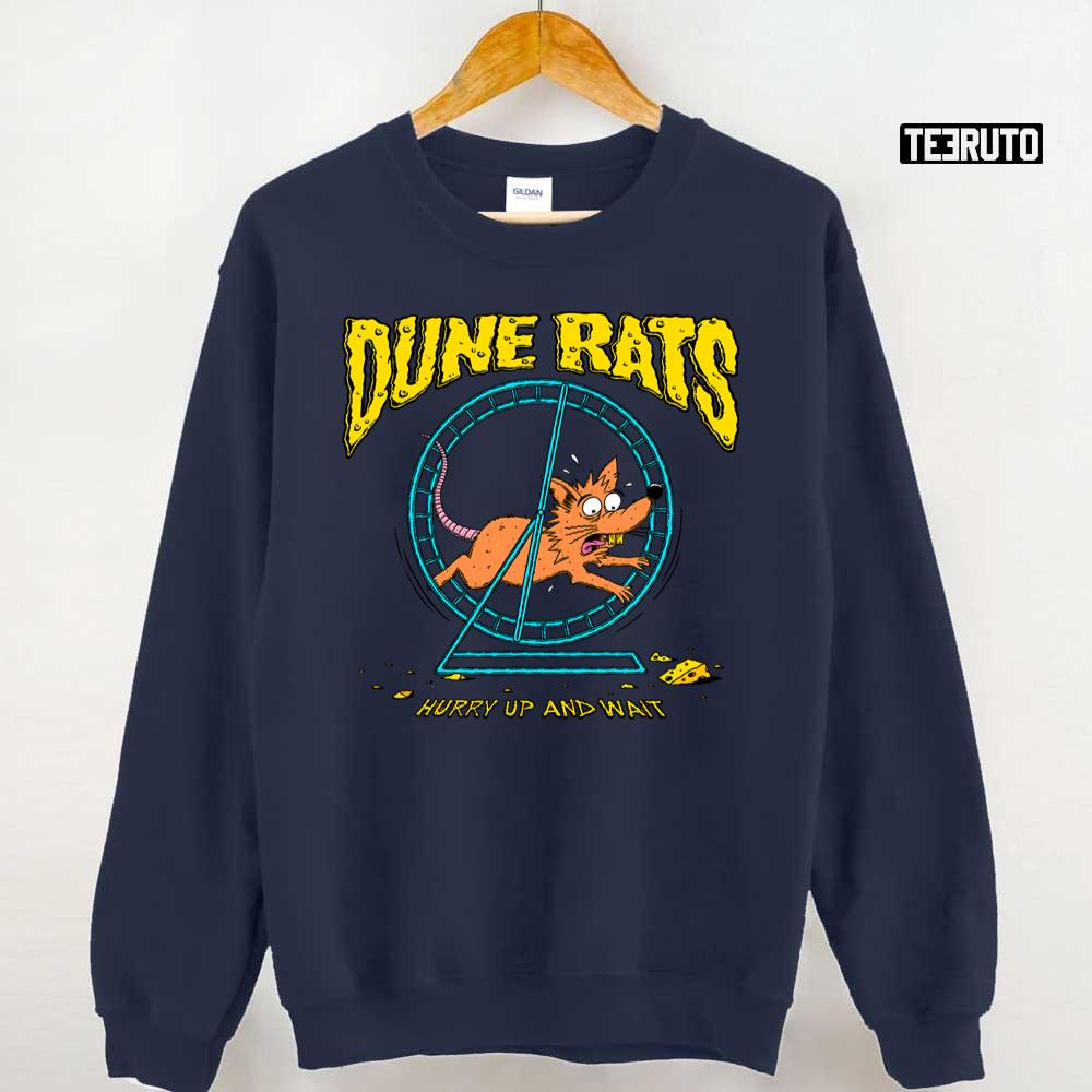Dune Rats Hurry Up And Wait Unisex Sweatshirt