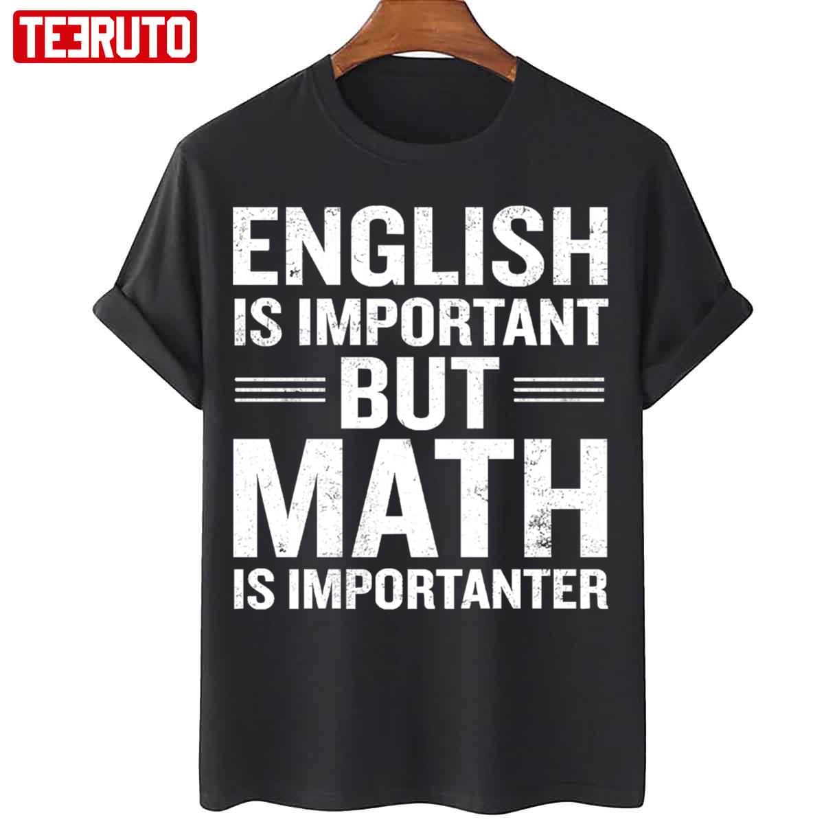 English Is Important But Math Is Importanter Funny Unisex Sweatshirt
