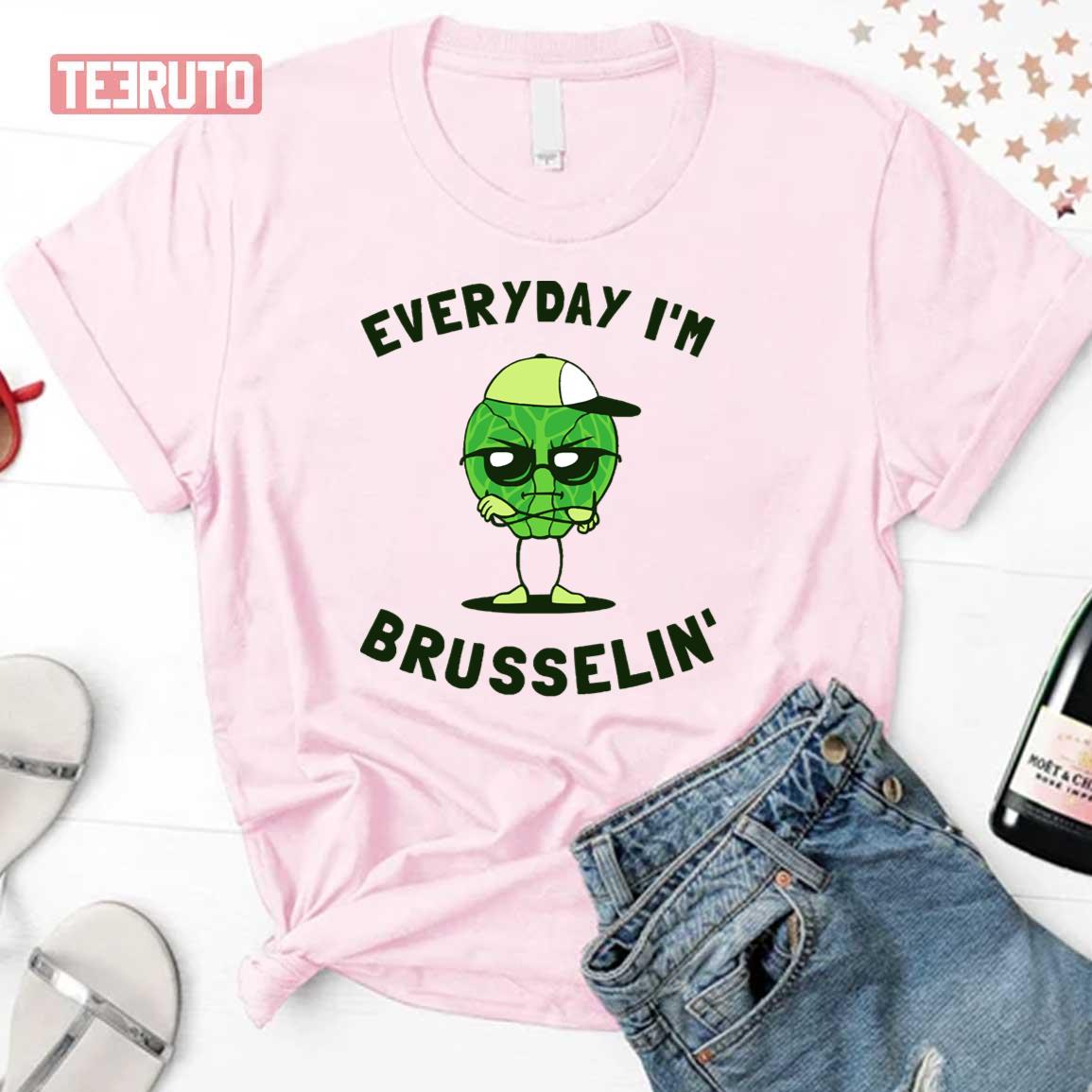 Everyday I'm Brusselin' Unisex Sweatshirt
