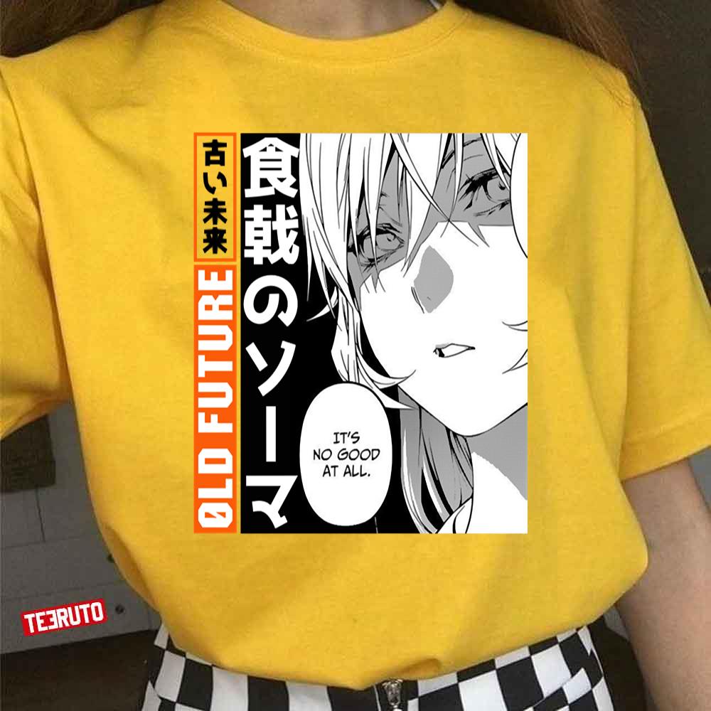 Food Wars Shokugeki No Soma It’s No Good At All Japanese Manga Anime Unisex T-Shirt
