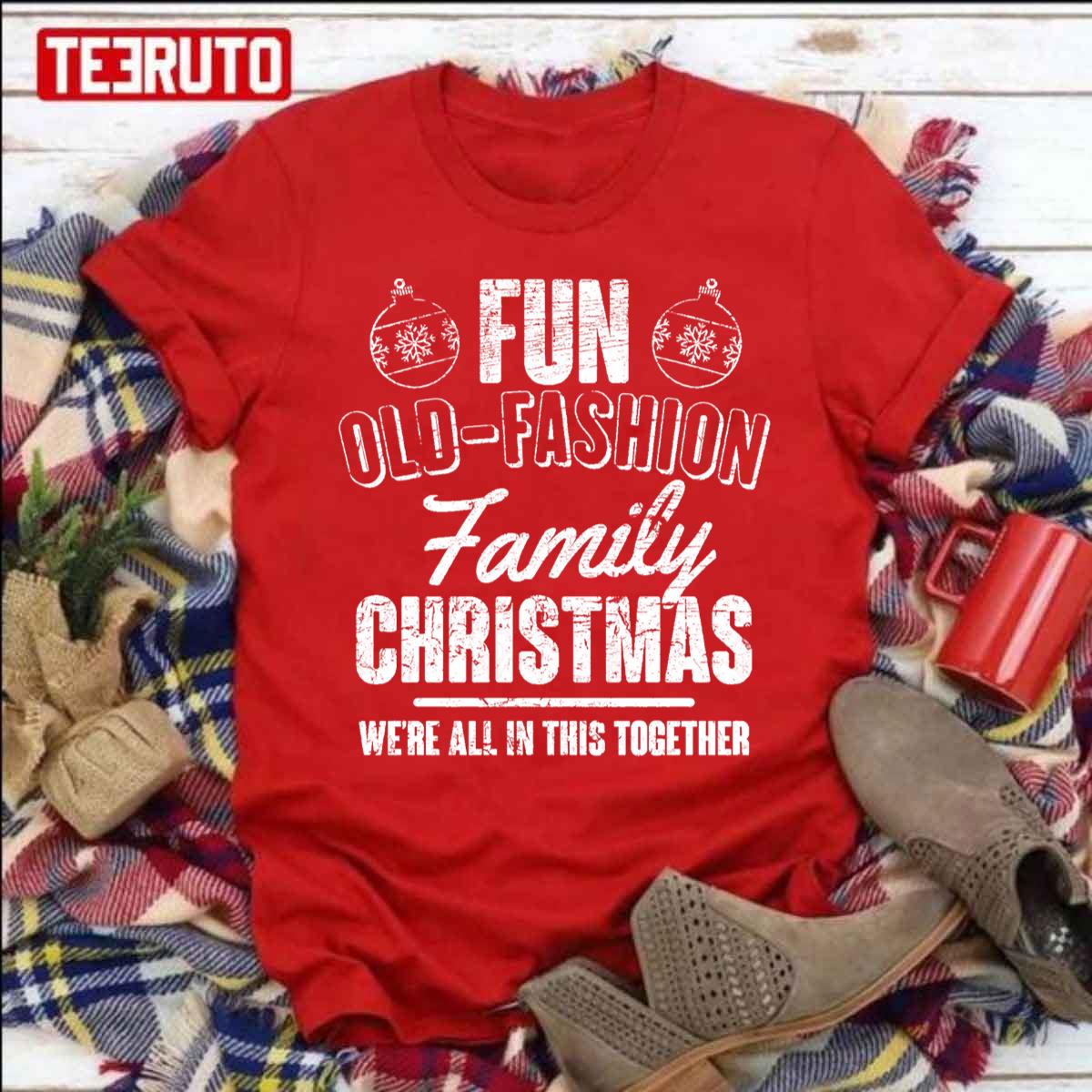 Fun Old-Fashion Family Christmas Were All In This Together Matching Xmas Unisex Sweatshirt