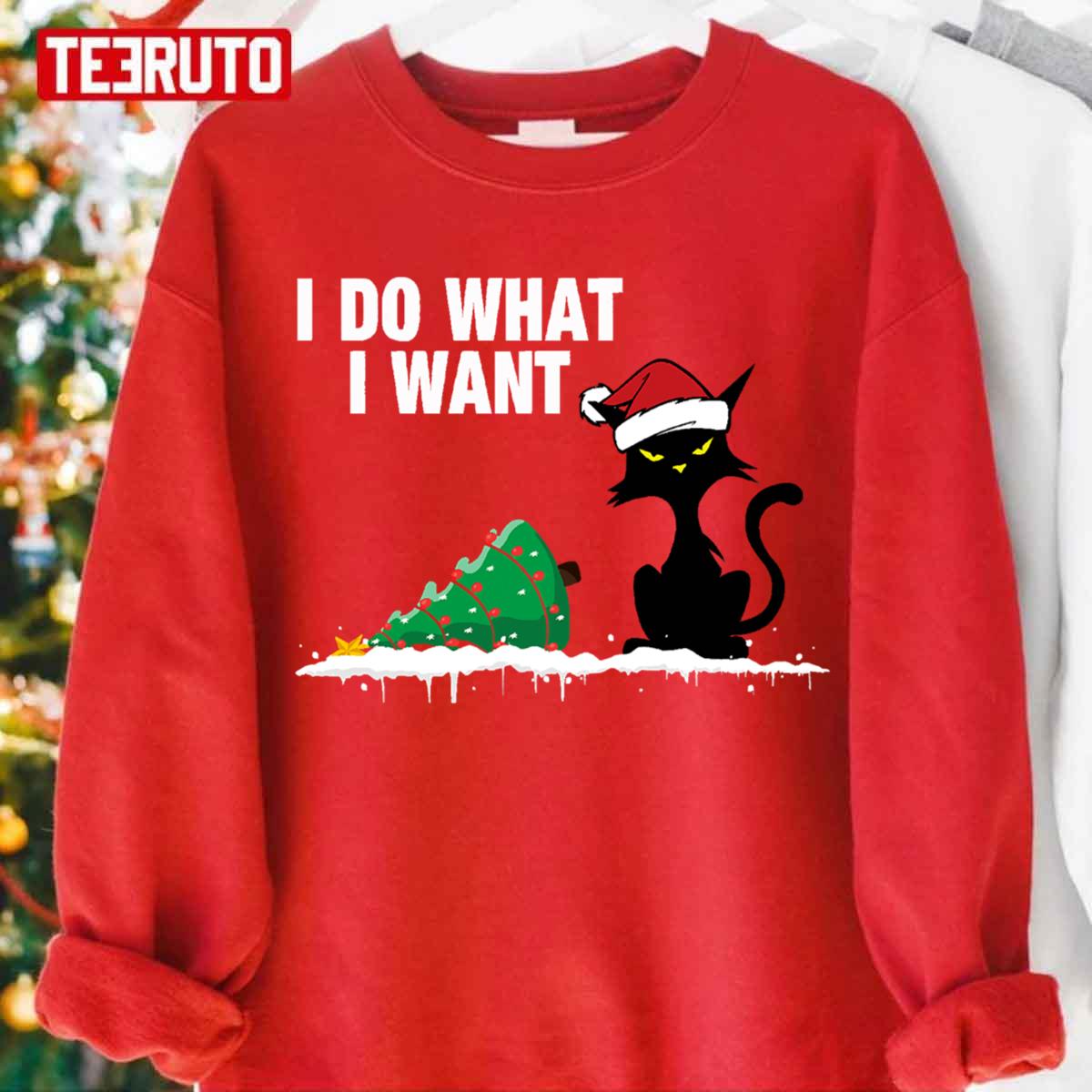 Funny Cat Knocking Over Christmas Tree I Do What I Want Unisex Sweatshirt