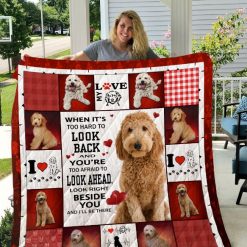 Goldendoodle Look Right Beside You And I’ll Be There Quilt Blanket