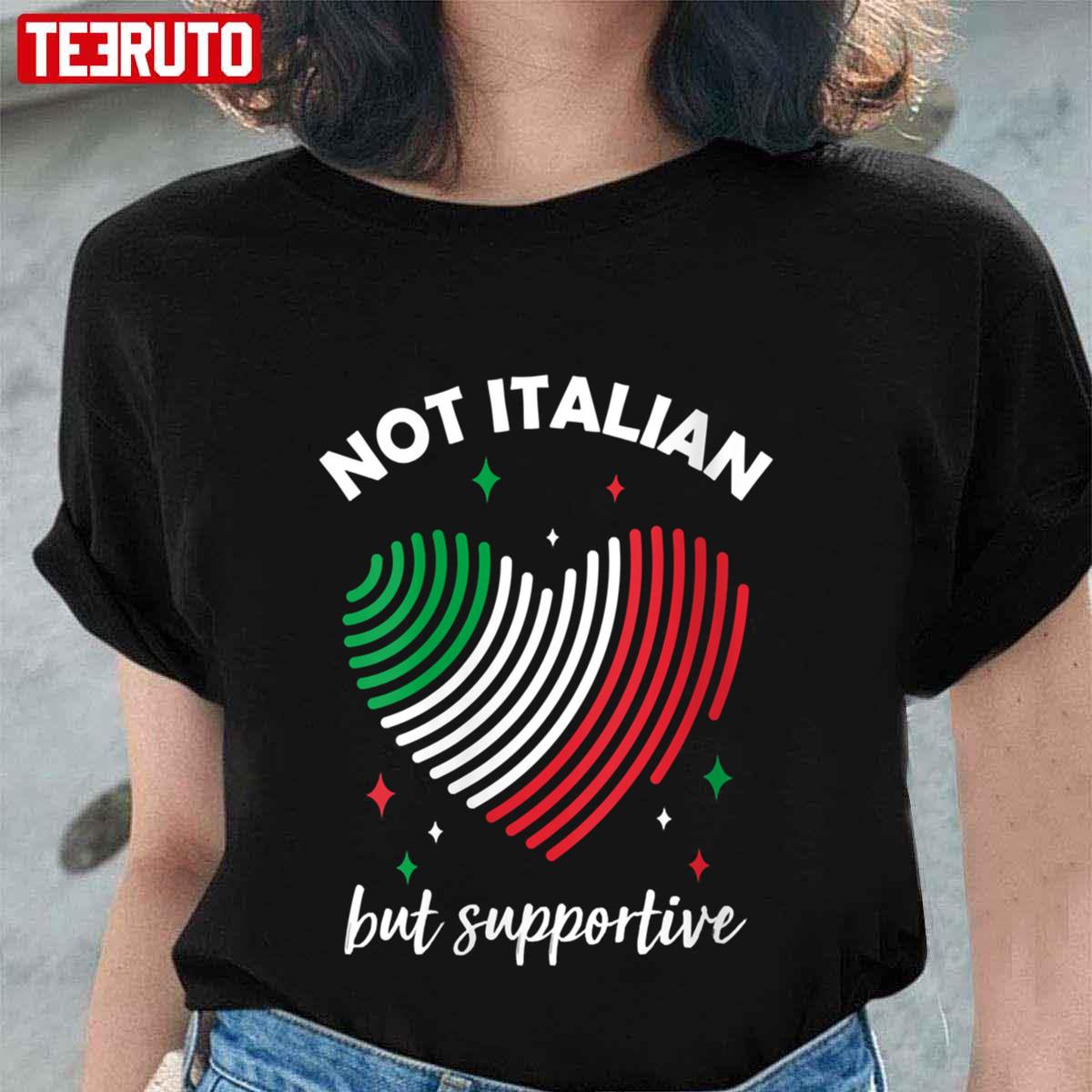 Heart Italia Flag Not Italian But Supportive Unisex T-shirt