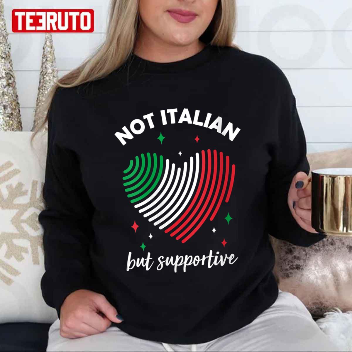 Heart Italia Flag Not Italian But Supportive Unisex T-shirt