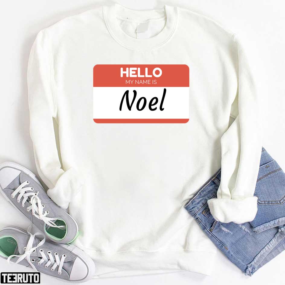 Hello My Name Is Noel Funny Unisex T-Shirt