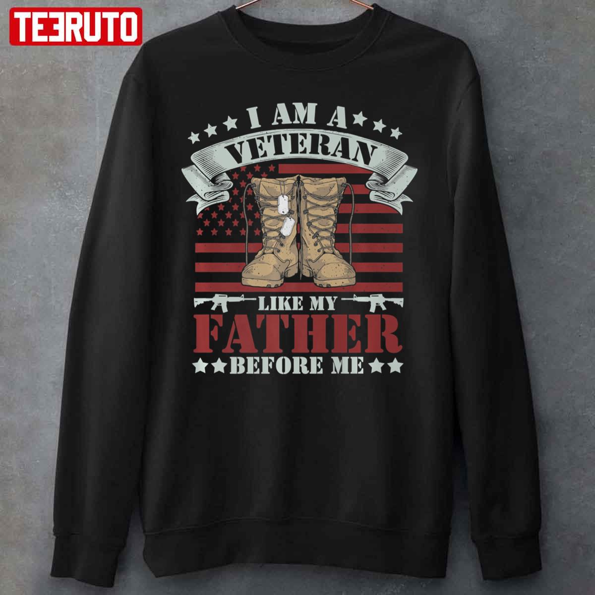 I Am A Veteran Like My Father Before Me American Flag Unisex Sweatshirt
