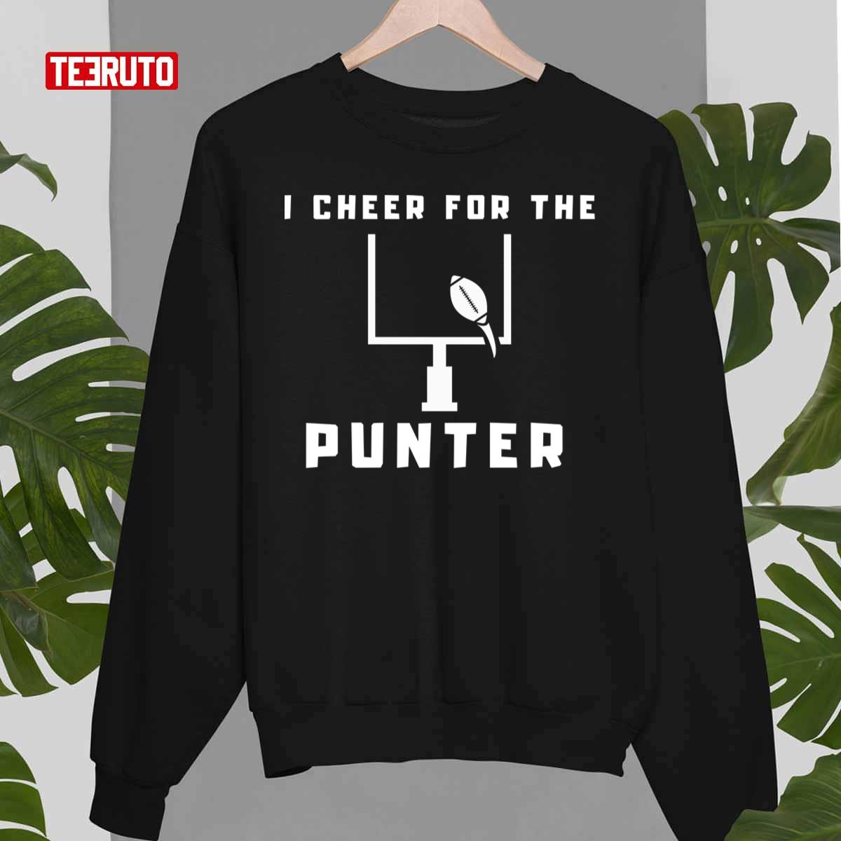 I Cheer For The Punter Quote Unisex Sweatshirt