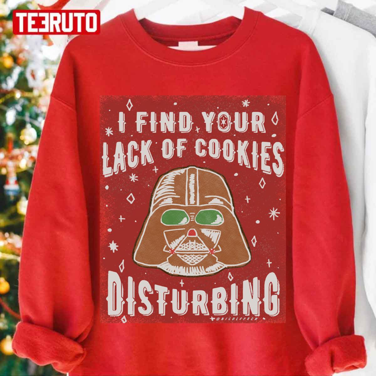 I Find Your Lack Of Cookies Is Disturbing Funny Xmas Darth Vader Unisex Sweatshirt