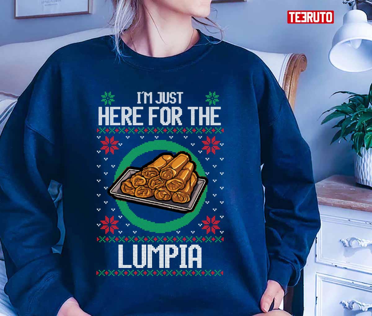 I'm Just Here For The Lumpia Funny Ugly Christmas Unisex T-Shirt