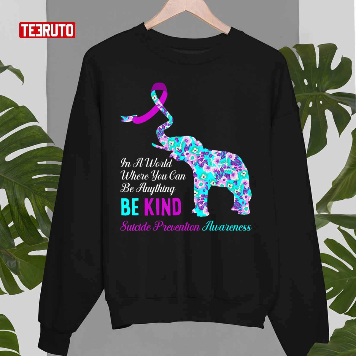 In A World Be Kind Support Suicide Prevention Awareness Unisex Sweatshirt