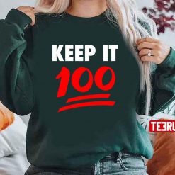 Keep It 100 True Real Loyal Unisex Sweatshirt