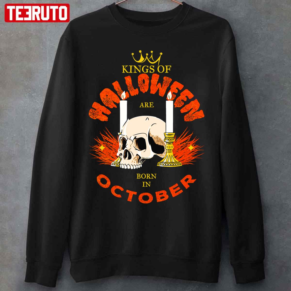 Kings Of Halloween Are Born In October Unisex Sweatshirt