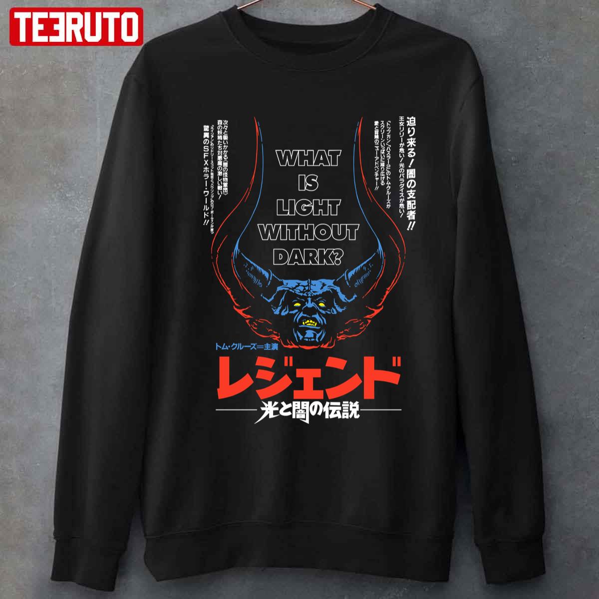 Legend What Is Light Without Dark Japanese Unisex T-shirt