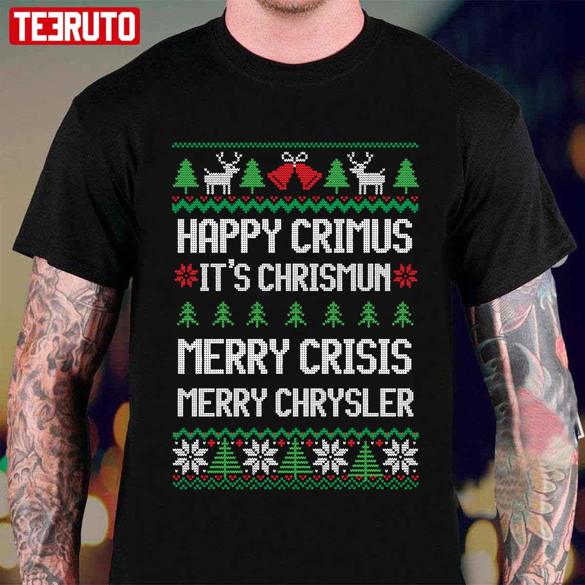 Merry Chrysler Happy Crimus Merry Crisis Funny Ugly Christmas Unisex Sweatshirt