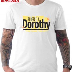 Perfectly Dorothy Unisex T-Shirt