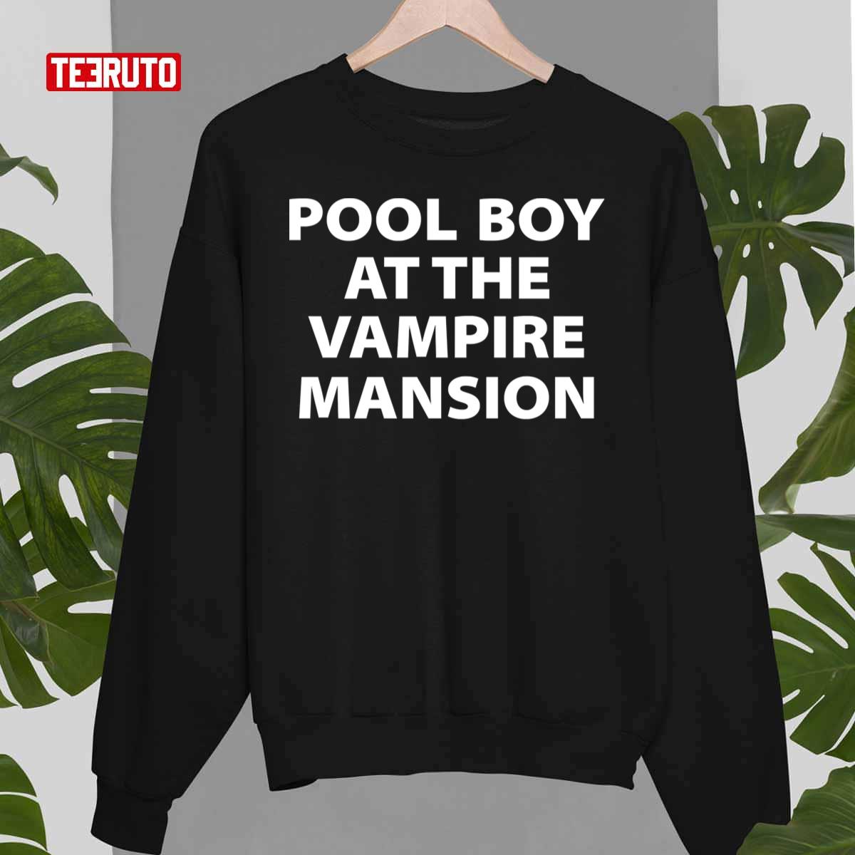 Pool Boy At The Vampire Mansion Unisex Sweatshirt