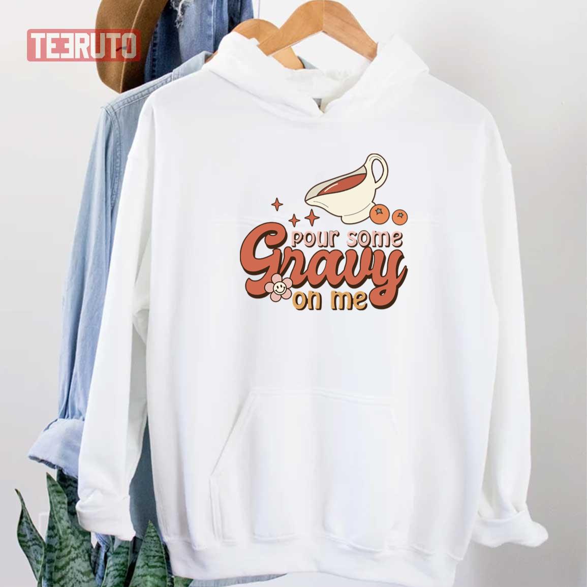 Pour Some Gravy On Me Groovy Aesthetic Font For Thanksgiving Unisex Hoodie