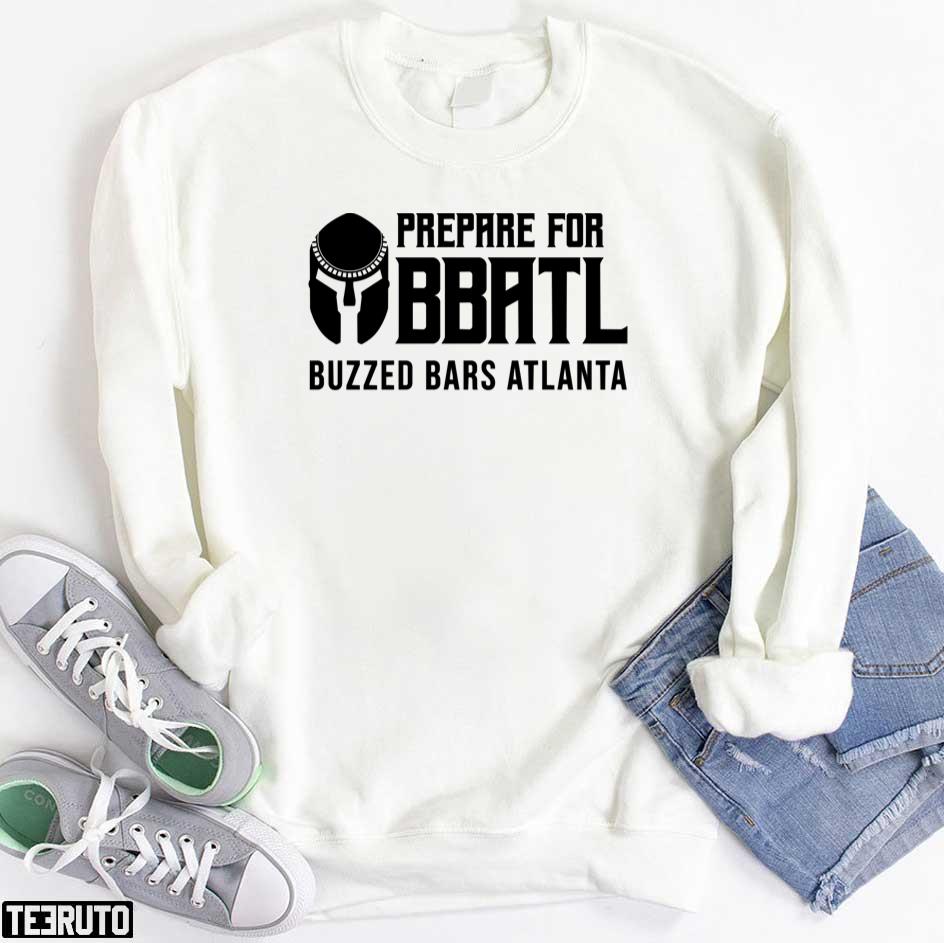 Prepare For Bbatl Buzzed Bars Atlanta Unisex T-Shirt