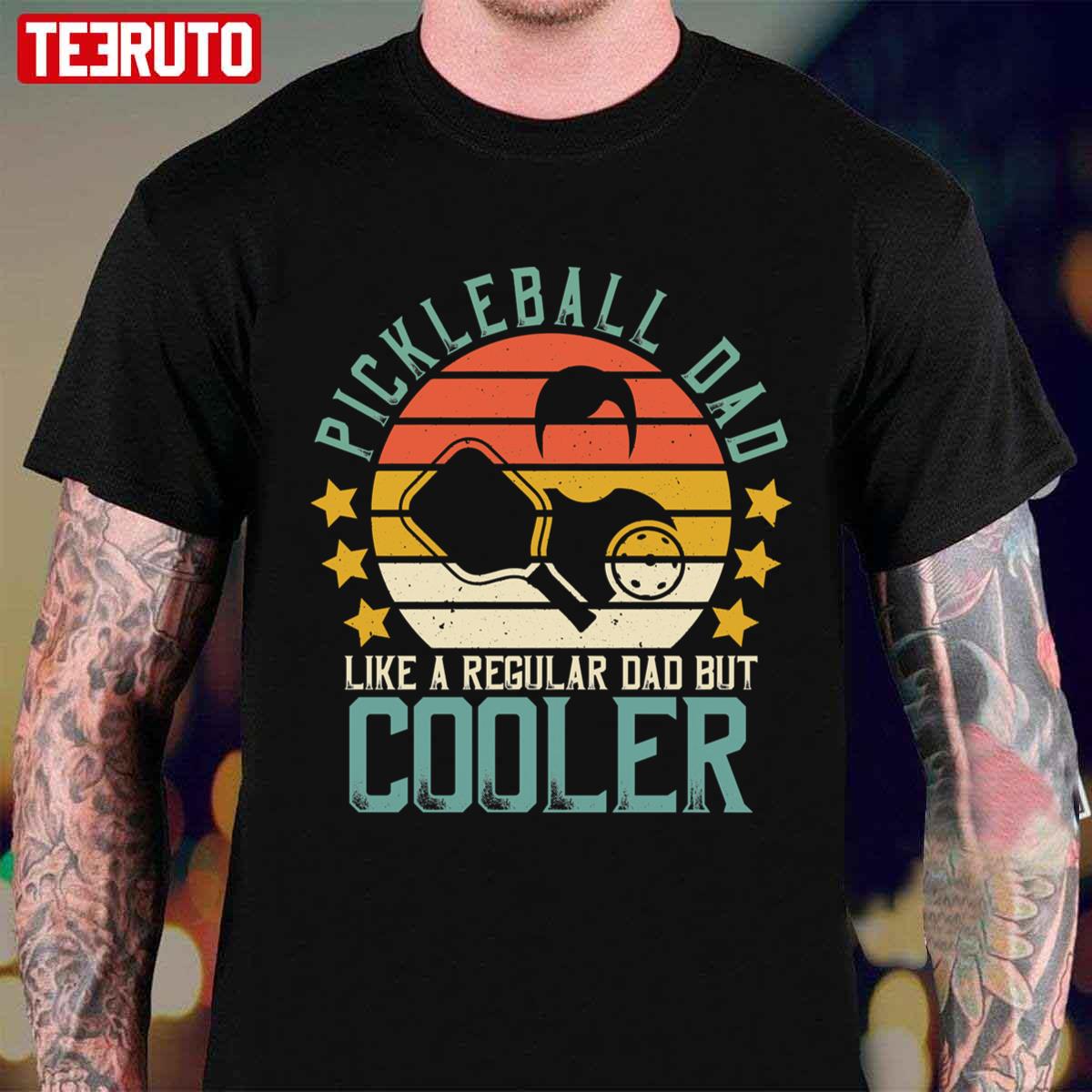 Retro Father’s Day Pickleball Dad Like A Regular Dad But Cooler Unisex T-shirt