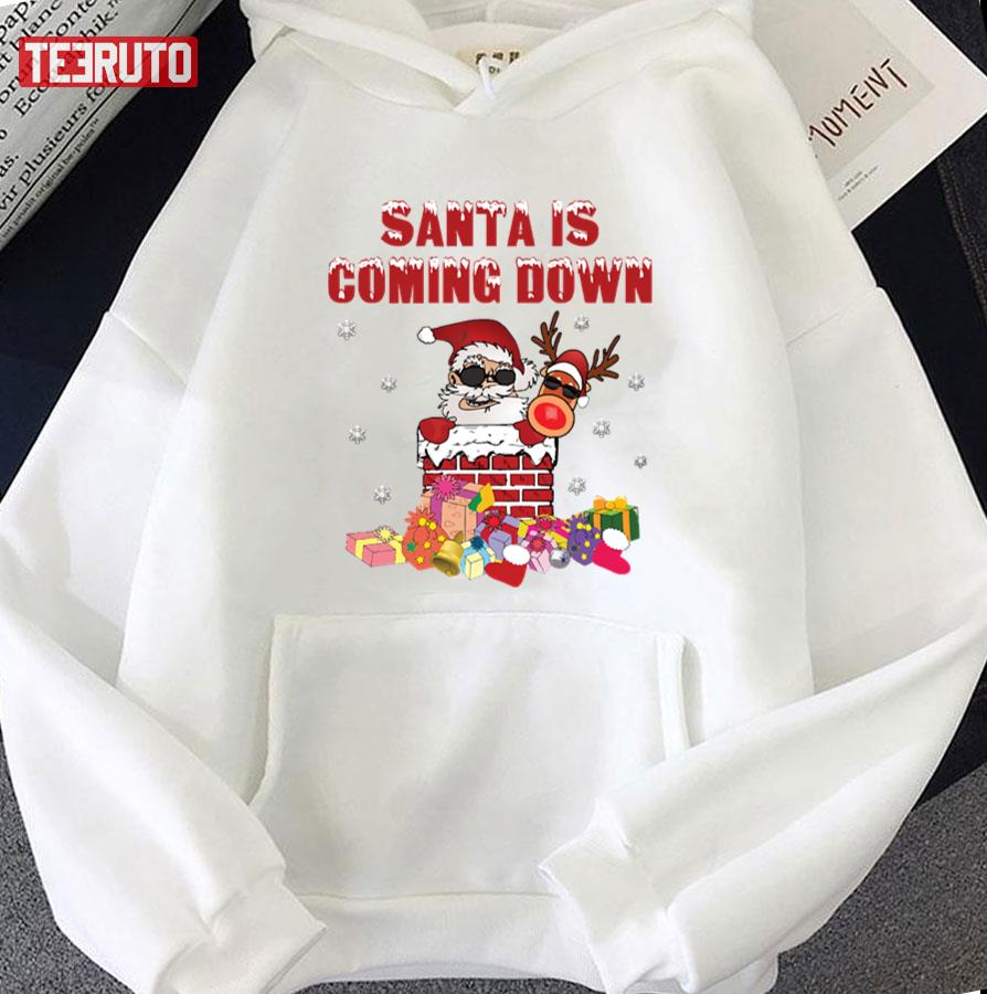 Santa Is Coming Down The Chimney Unisex Sweatshirt