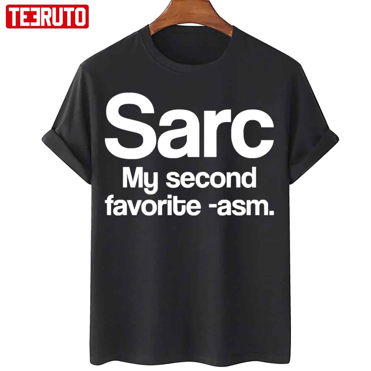 Sarc My Second Favorite Asm Funny Sarcasm Unisex Sweatshirt