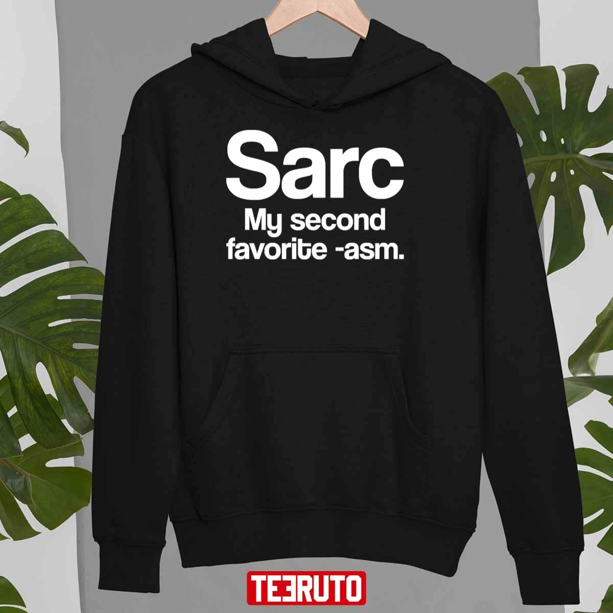 Sarc My Second Favorite Asm Funny Sarcasm Unisex Sweatshirt
